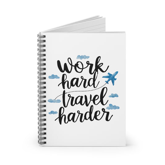 Spiral notebook Work hard travel harder